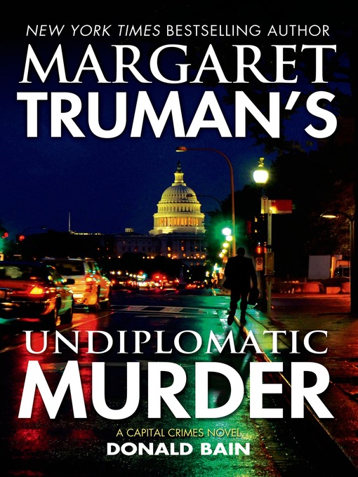 Title details for Margaret Truman's Undiplomatic Murder by Margaret Truman - Wait list